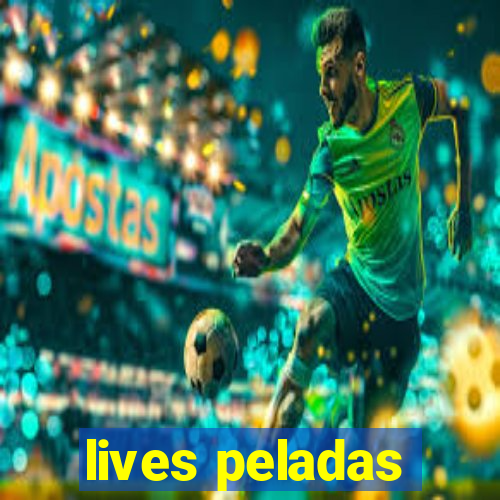 lives peladas